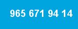 965 671 94 14 965 671 94 14